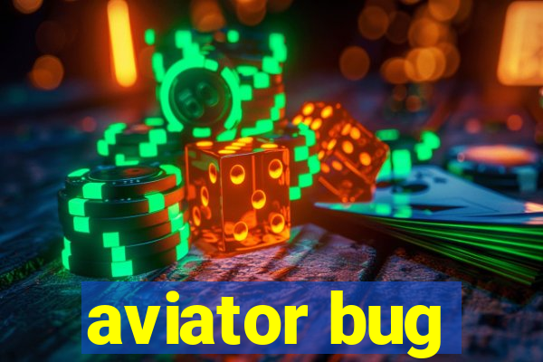 aviator bug