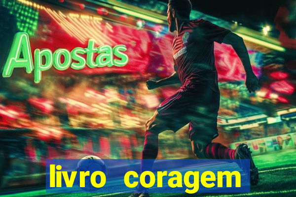 livro coragem desbravadores pdf