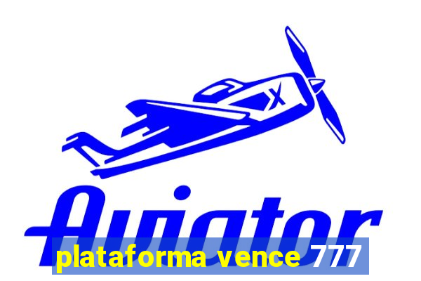 plataforma vence 777