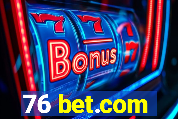 76 bet.com