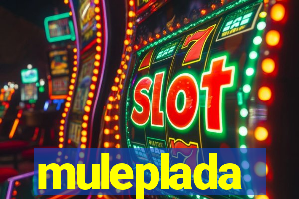 muleplada