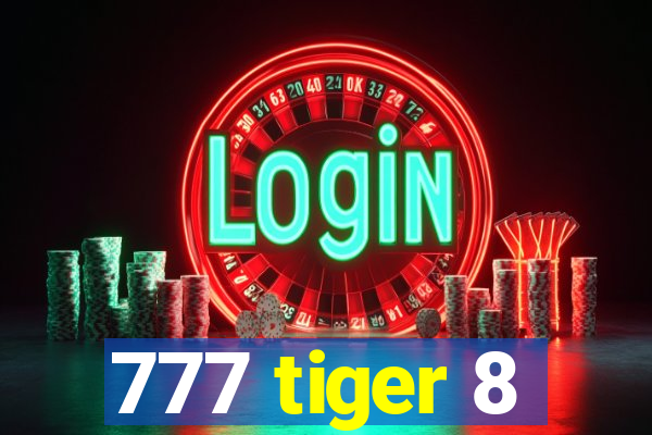 777 tiger 8