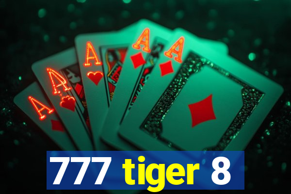 777 tiger 8