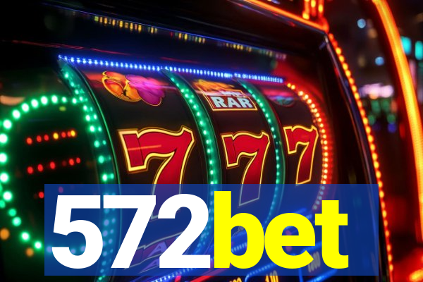 572bet