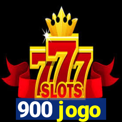 900 jogo