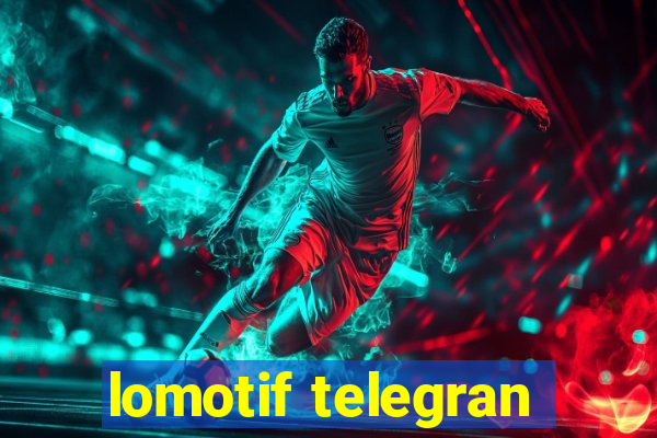 lomotif telegran