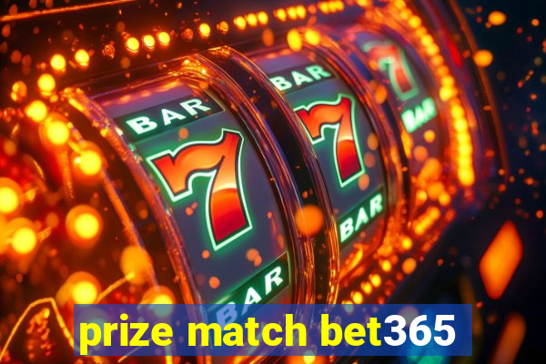 prize match bet365