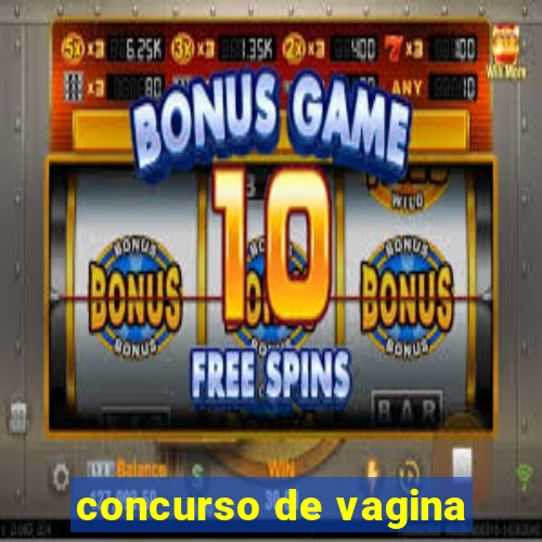 concurso de vagina