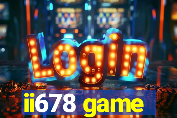 ii678 game