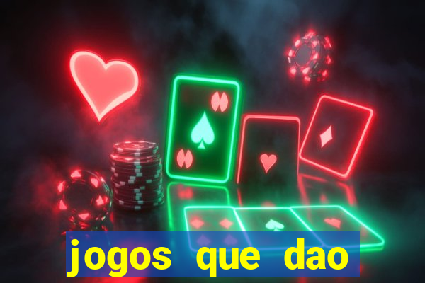 jogos que dao dinheiro ao se cadastrar