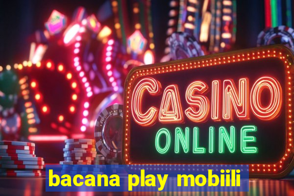 bacana play mobiili