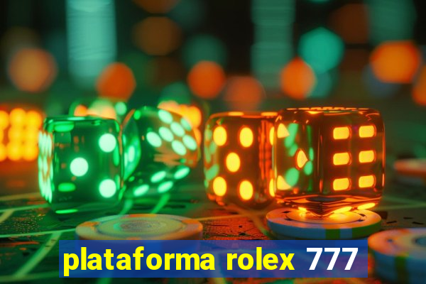 plataforma rolex 777