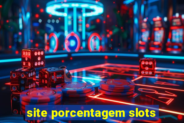 site porcentagem slots