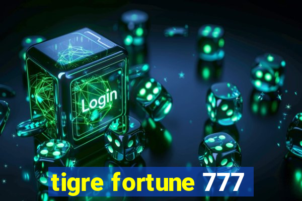 tigre fortune 777