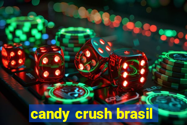 candy crush brasil