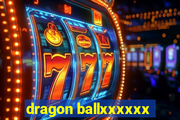 dragon ballxxxxxx