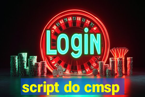 script do cmsp