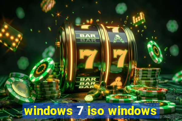 windows 7 iso windows