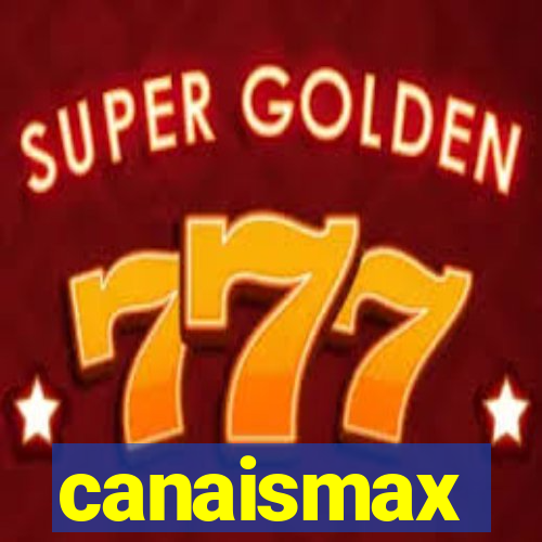 canaismax