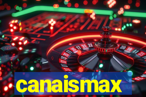 canaismax