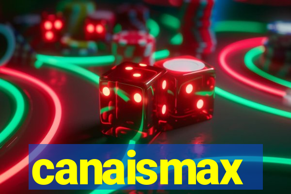 canaismax