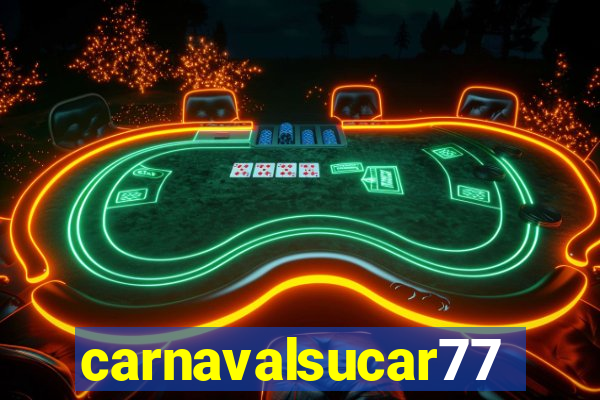 carnavalsucar777