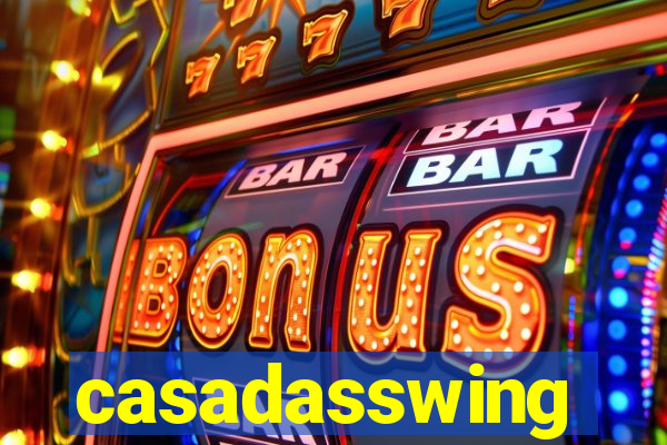 casadasswing