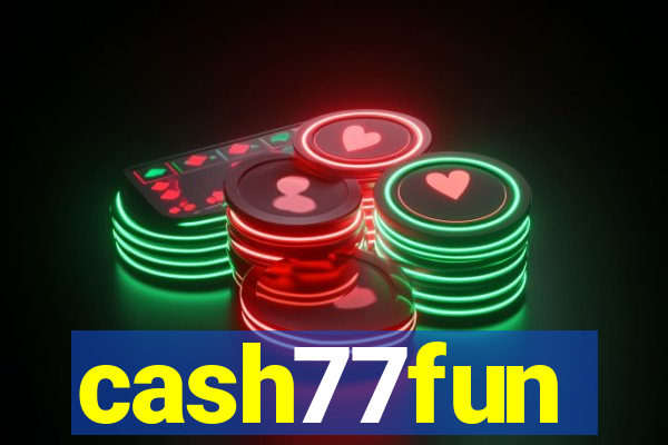 cash77fun