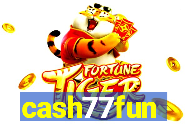 cash77fun