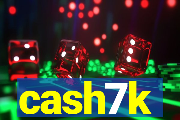 cash7k