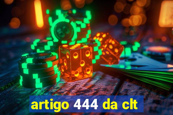 artigo 444 da clt