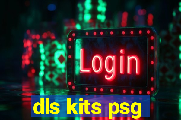 dls kits psg