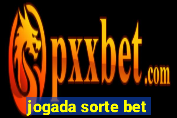 jogada sorte bet