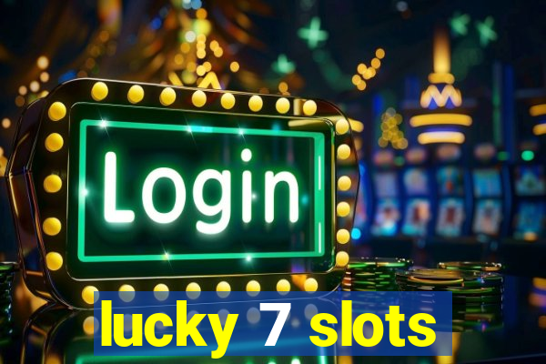 lucky 7 slots