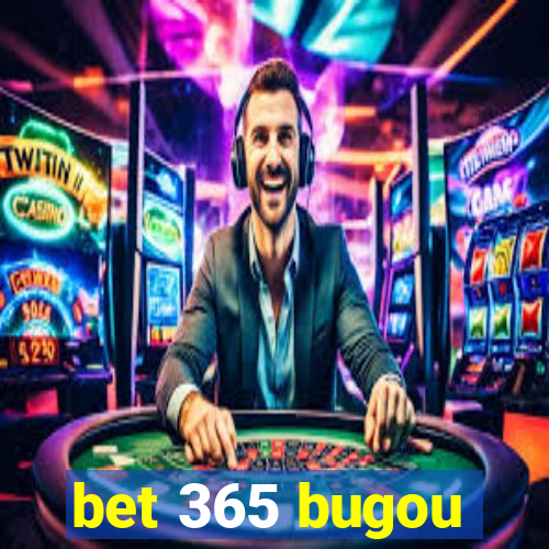 bet 365 bugou