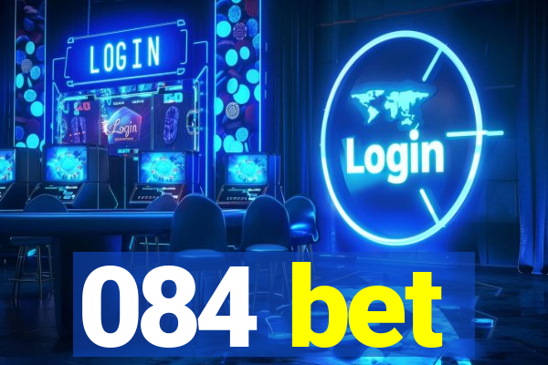 084 bet