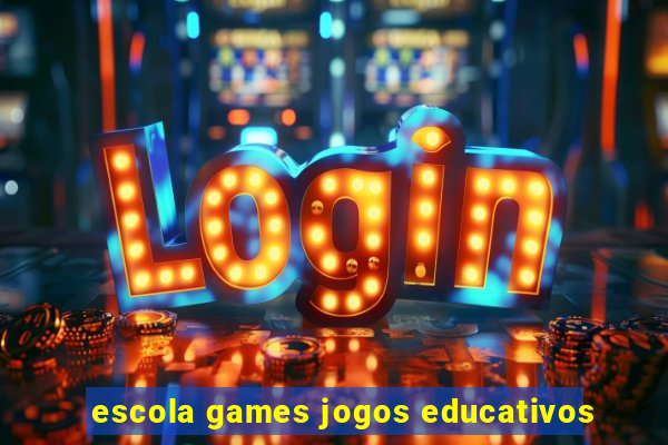 escola games jogos educativos