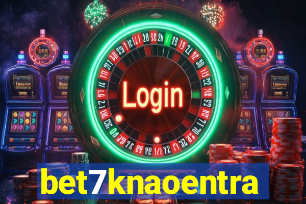 bet7knaoentra