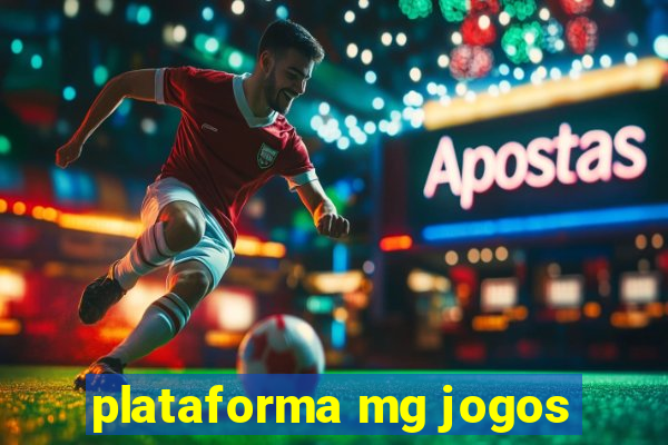 plataforma mg jogos