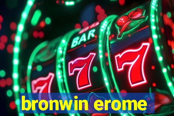 bronwin erome