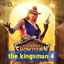 the kingsman 4