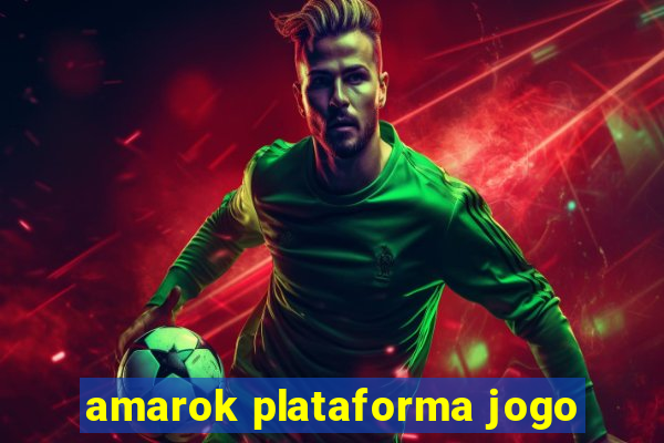 amarok plataforma jogo