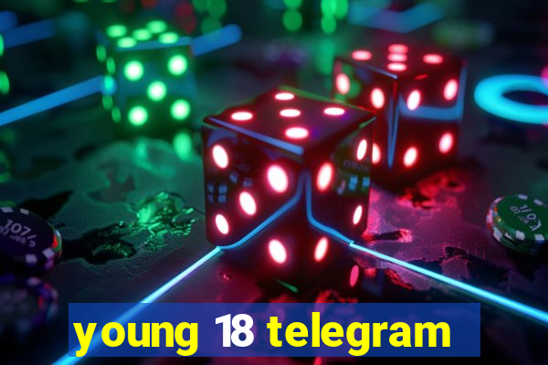 young 18 telegram