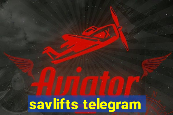 savlifts telegram