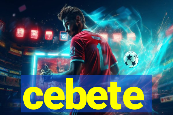 cebete