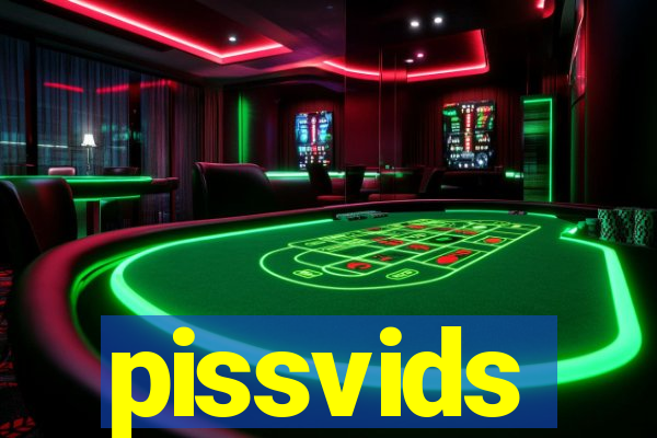 pissvids