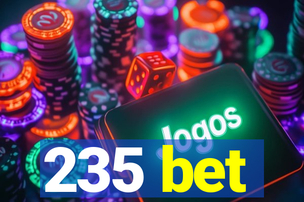 235 bet