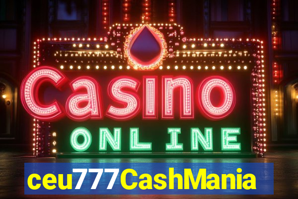 ceu777CashMania