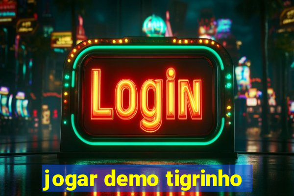 jogar demo tigrinho