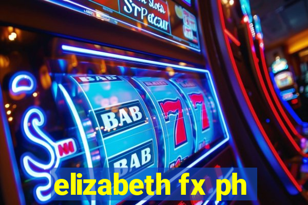 elizabeth fx ph